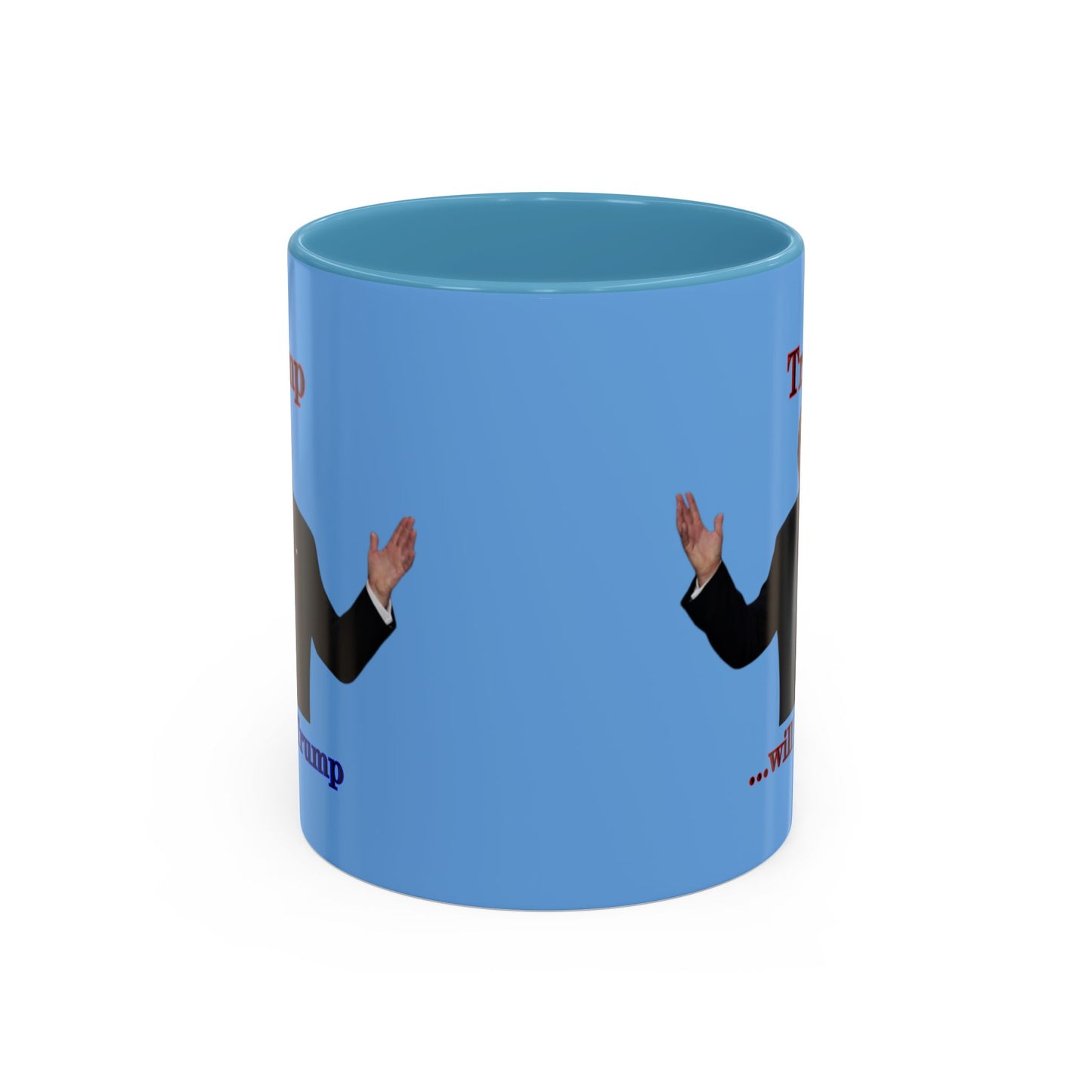 Trump...will be Trump Light Blue Accent Mug by theGreenDragonTavern.shop