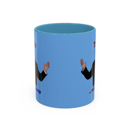 Trump...will be Trump Light Blue Accent Mug by theGreenDragonTavern.shop