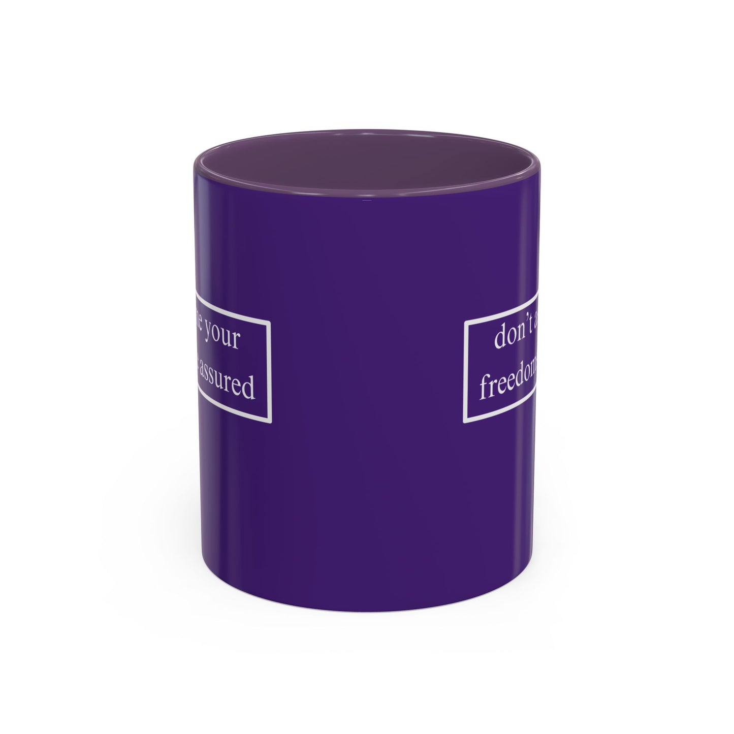don't assume your freedoms are assured White font Dark Purple Accent Mug by theGreenDragonTavern.shop