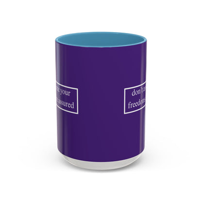 don't assume your freedoms are assured White font Dark Purple Accent Mug by theGreenDragonTavern.shop