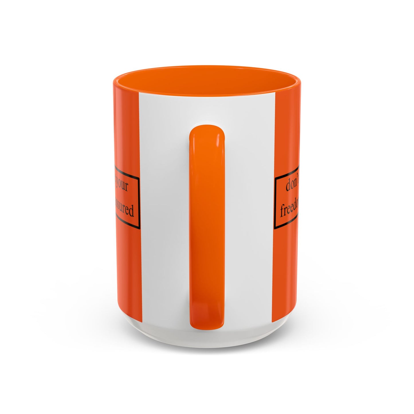 don't assume your freedoms are assured Black font Orange Accent Mug by theGreenDragonTavern.shop