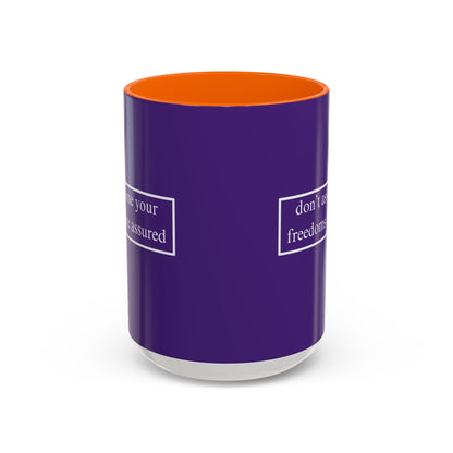 don't assume your freedoms are assured White font Dark Purple Accent Mug by theGreenDragonTavern.shop