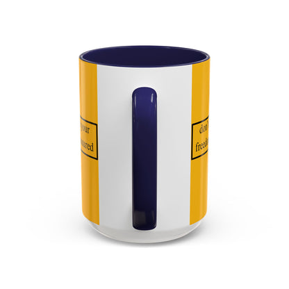 don't assume your freedoms are assured Black font Yellow Accent Mug by theGreenDragonTavern.shop