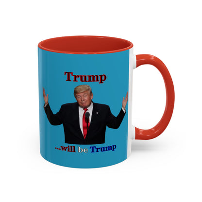 Trump...will be Trump Turquoise Accent Mug by theGreenDragonTavern.shop