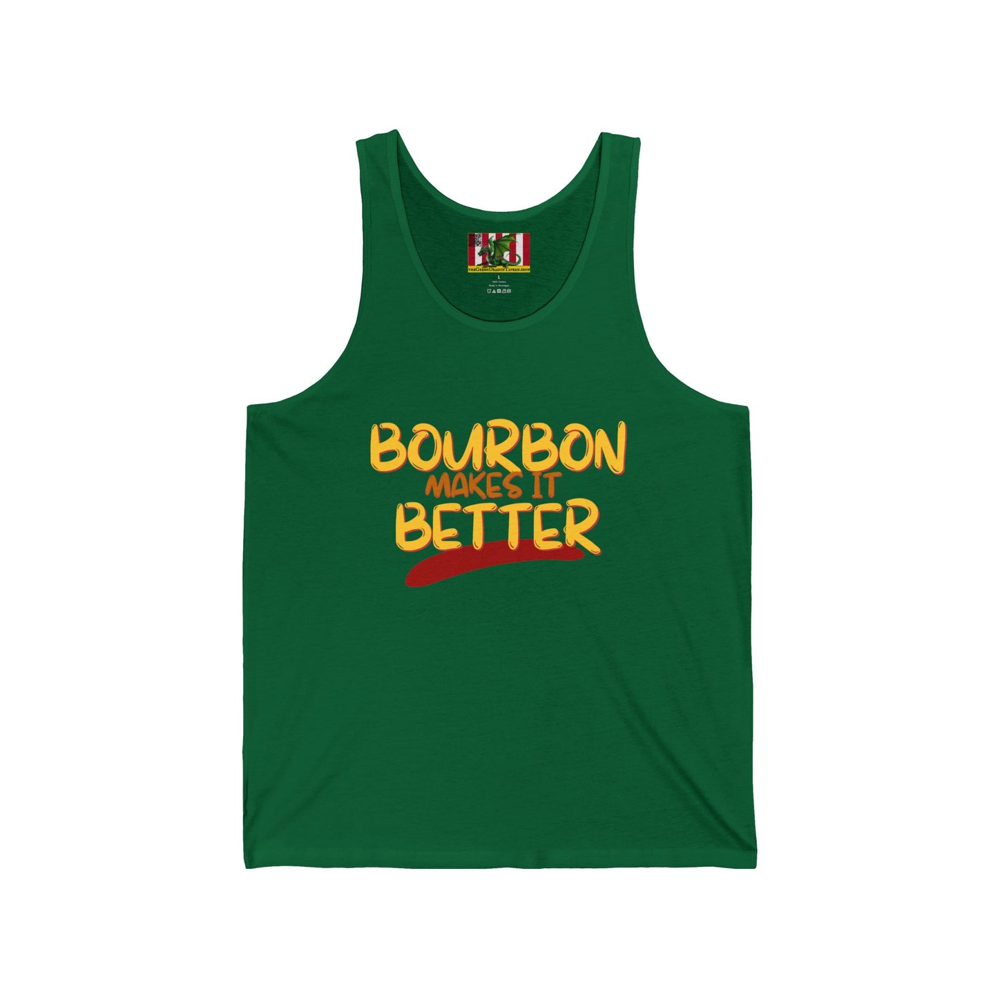 Bourbon makes it better Unisex Jersey Tank Top by theGreenDragonTavern.shop