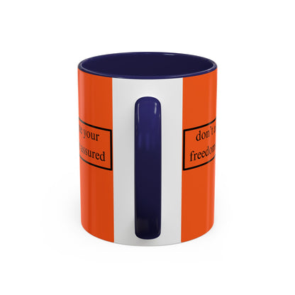 don't assume your freedoms are assured Black font Orange Accent Mug by theGreenDragonTavern.shop