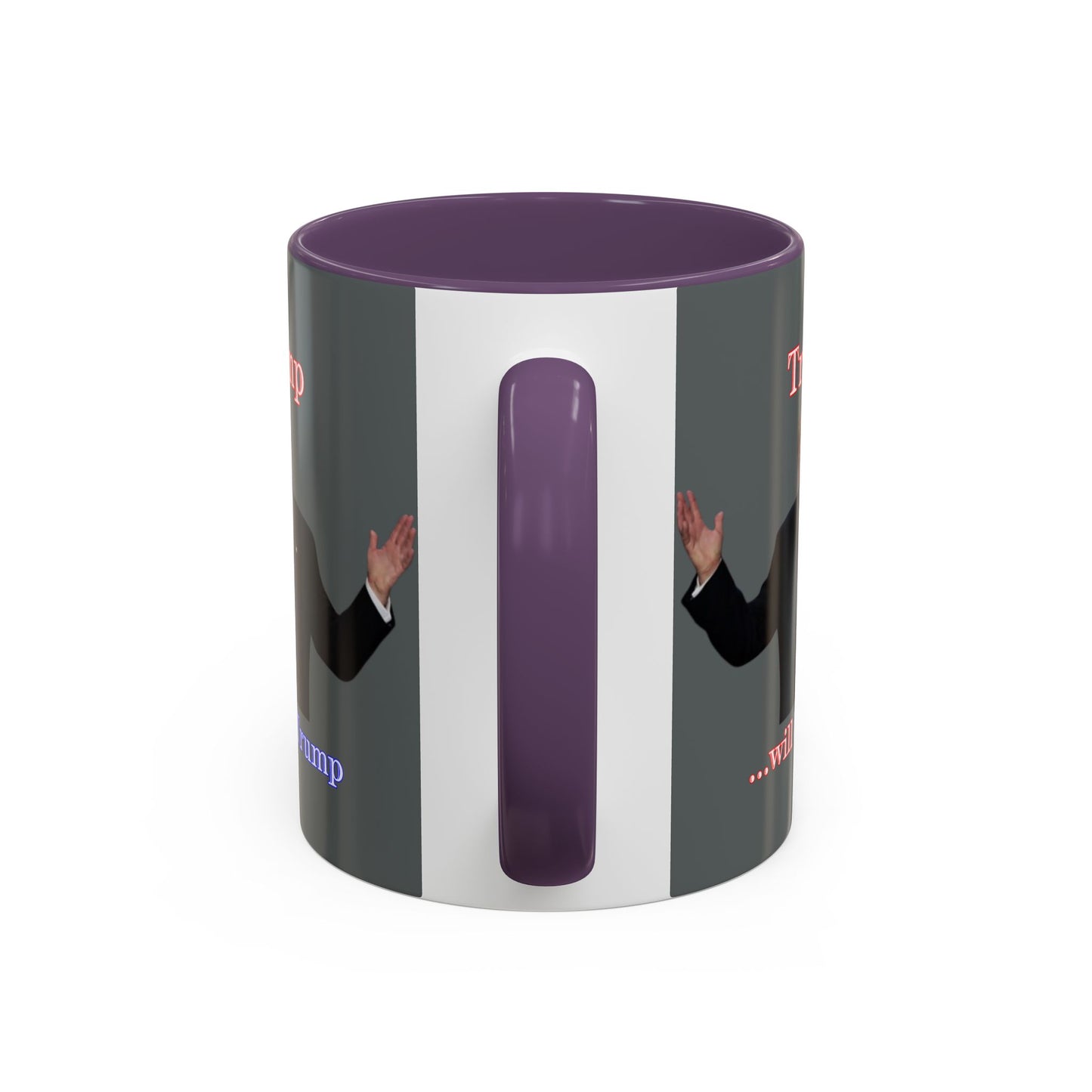 Trump...will be Trump Grey Accent Mug by theGreenDragonTavern.shop