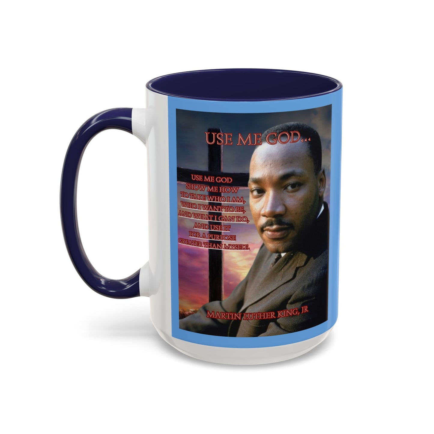 Use Me God, MLK Jr Blue Accent Mug by theGreenDragonTavern.shop