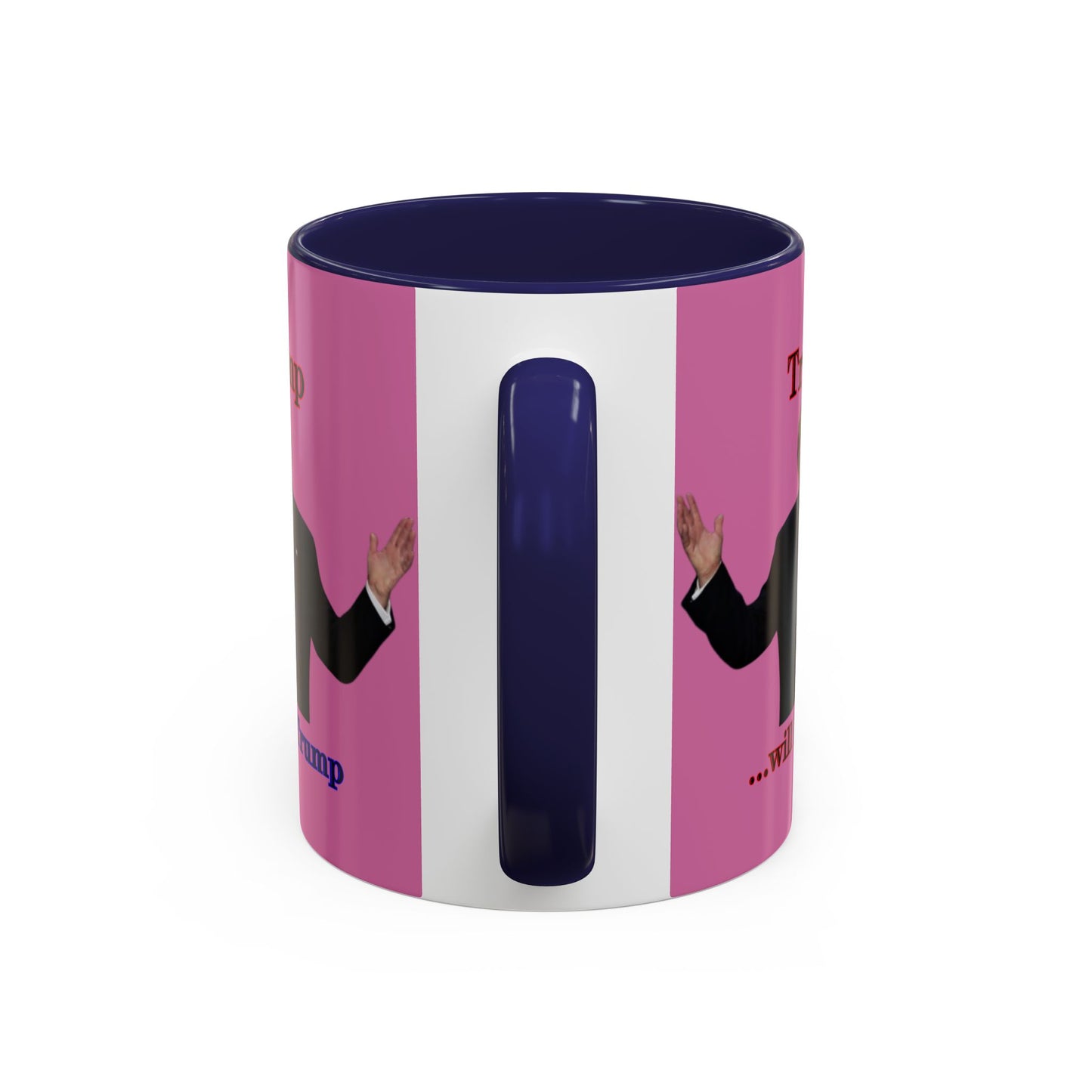 Trump...will be Trump Pink Accent Mug by theGreenDragonTavern.shop