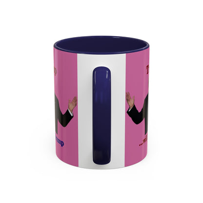 Trump...will be Trump Pink Accent Mug by theGreenDragonTavern.shop