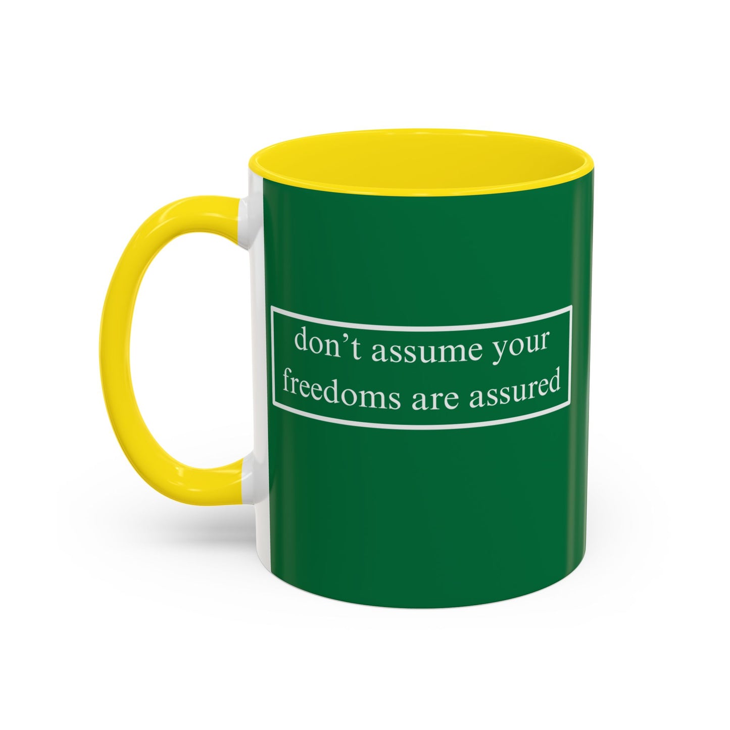 don't assume your freedoms are assured White font Green Accent Mug by theGreenDragonTavern.shop