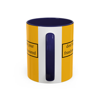don't assume your freedoms are assured Black font Yellow Accent Mug by theGreenDragonTavern.shop