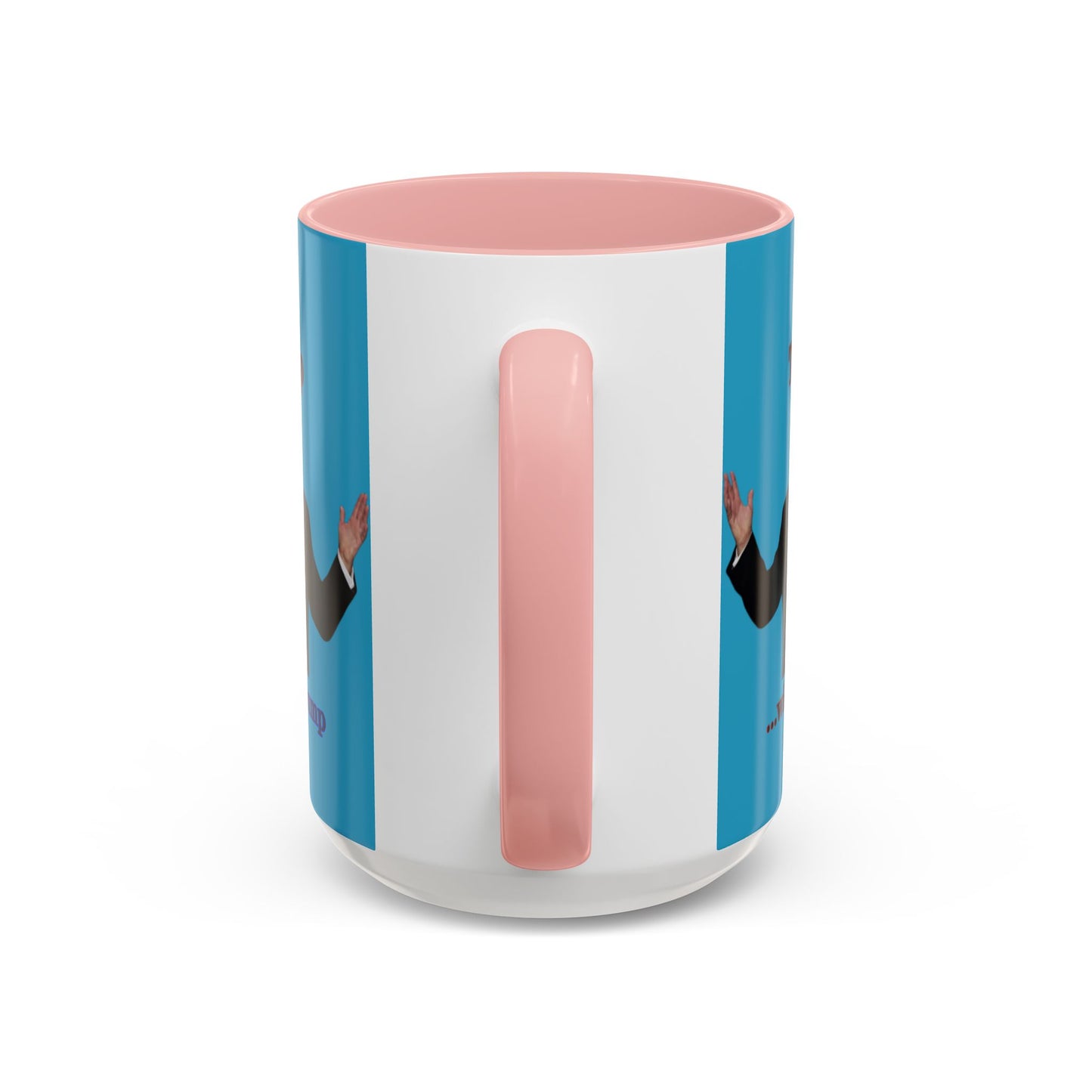Trump...will be Trump Turquoise Accent Mug by theGreenDragonTavern.shop