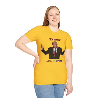 Trump...will be Trump Light colors Unisex T-Shirt by theGreenDragonTavern.shop