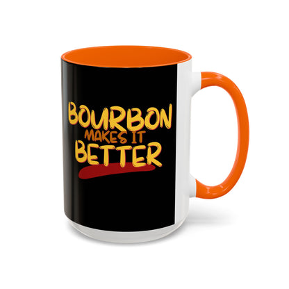 Bourbon makes it better Accent Mug by theGreenDragonTavern.shop