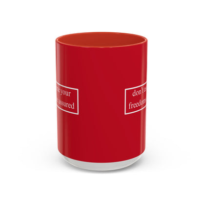 don't assume your freedoms are assured White font Red Accent Mug by theGreenDragonTavern.shop