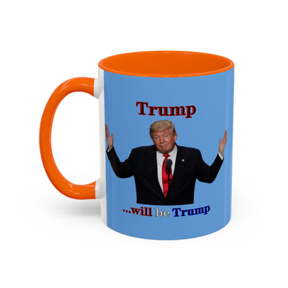Trump...will be Trump Light Blue Accent Mug by theGreenDragonTavern.shop