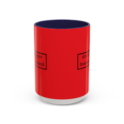 don't assume your freedoms are assured Black font Red Accent Mug by theGreenDragonTavern.shop