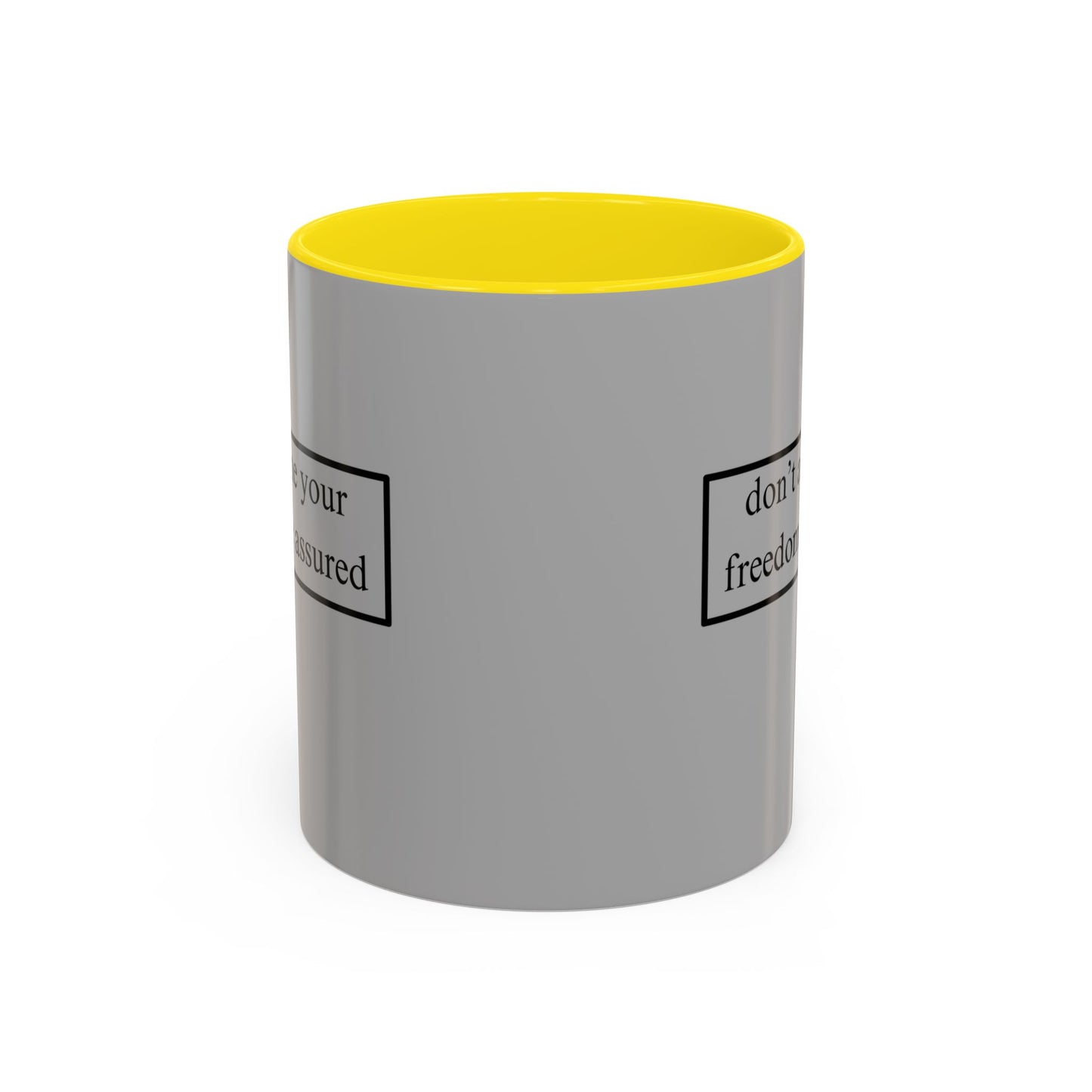 don't assume your freedoms are assured Black font Grey Accent Mug by theGreenDragonTavern.shop