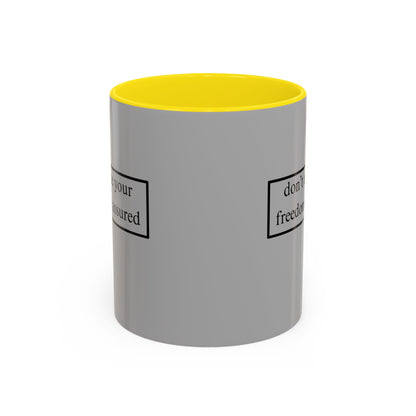 don't assume your freedoms are assured Black font Grey Accent Mug by theGreenDragonTavern.shop