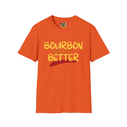 Bourbon makes it better Light colors Unisex T-Shirt by theGreenDragonTavern.shop