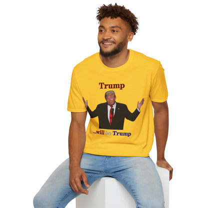 Trump...will be Trump Light colors Unisex T-Shirt by theGreenDragonTavern.shop
