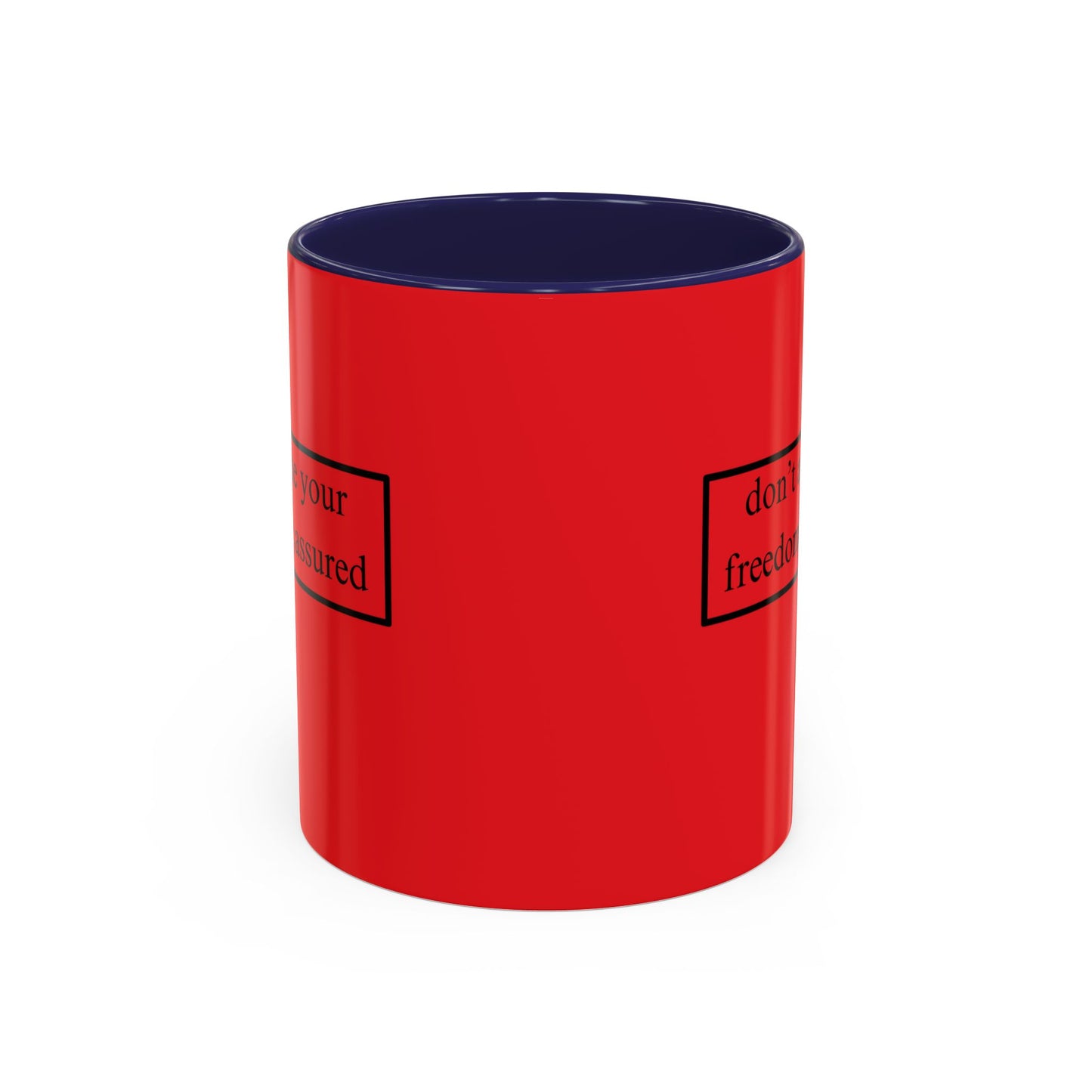 don't assume your freedoms are assured Black font Red Accent Mug by theGreenDragonTavern.shop