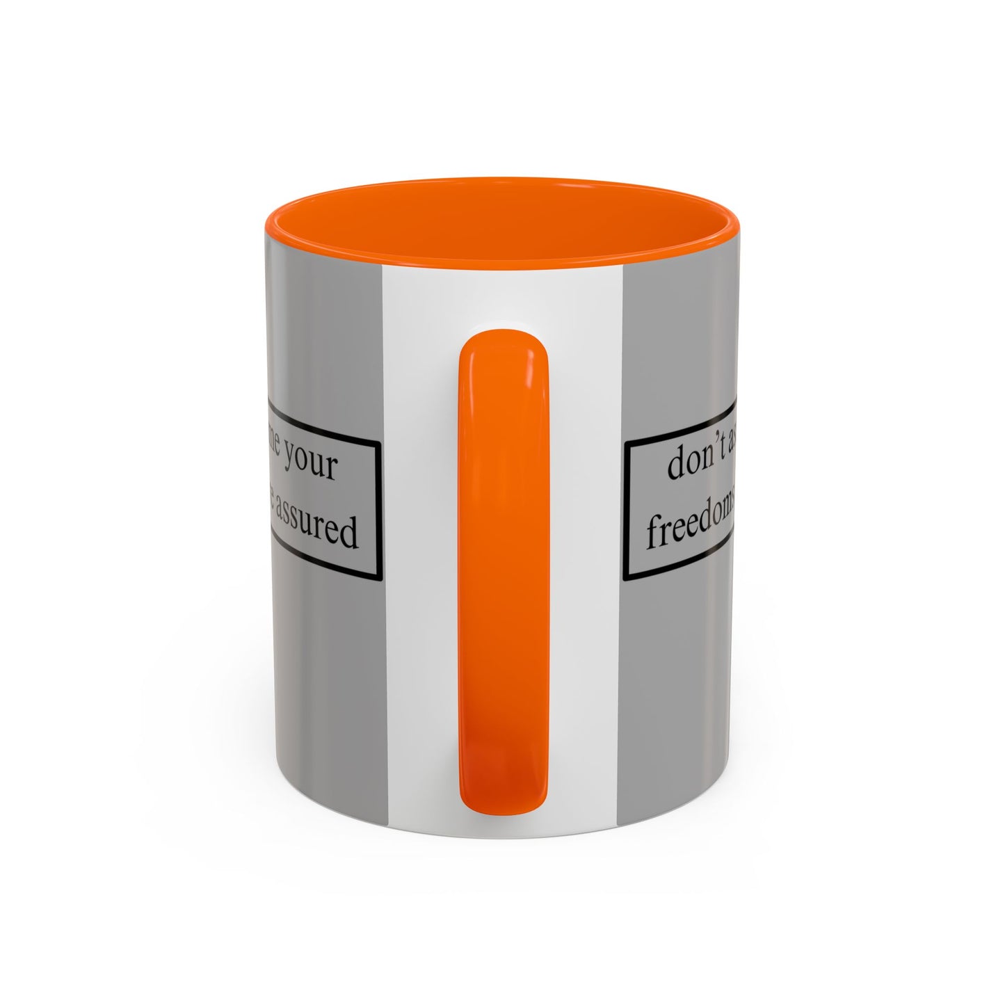 don't assume your freedoms are assured Black font Grey Accent Mug by theGreenDragonTavern.shop