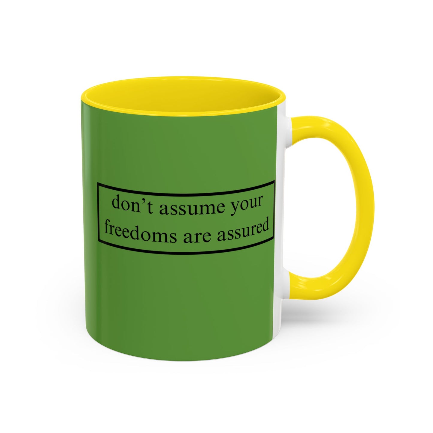 don't assume your freedoms are assured Black font Green Accent Mug by theGreenDragonTavern.shop
