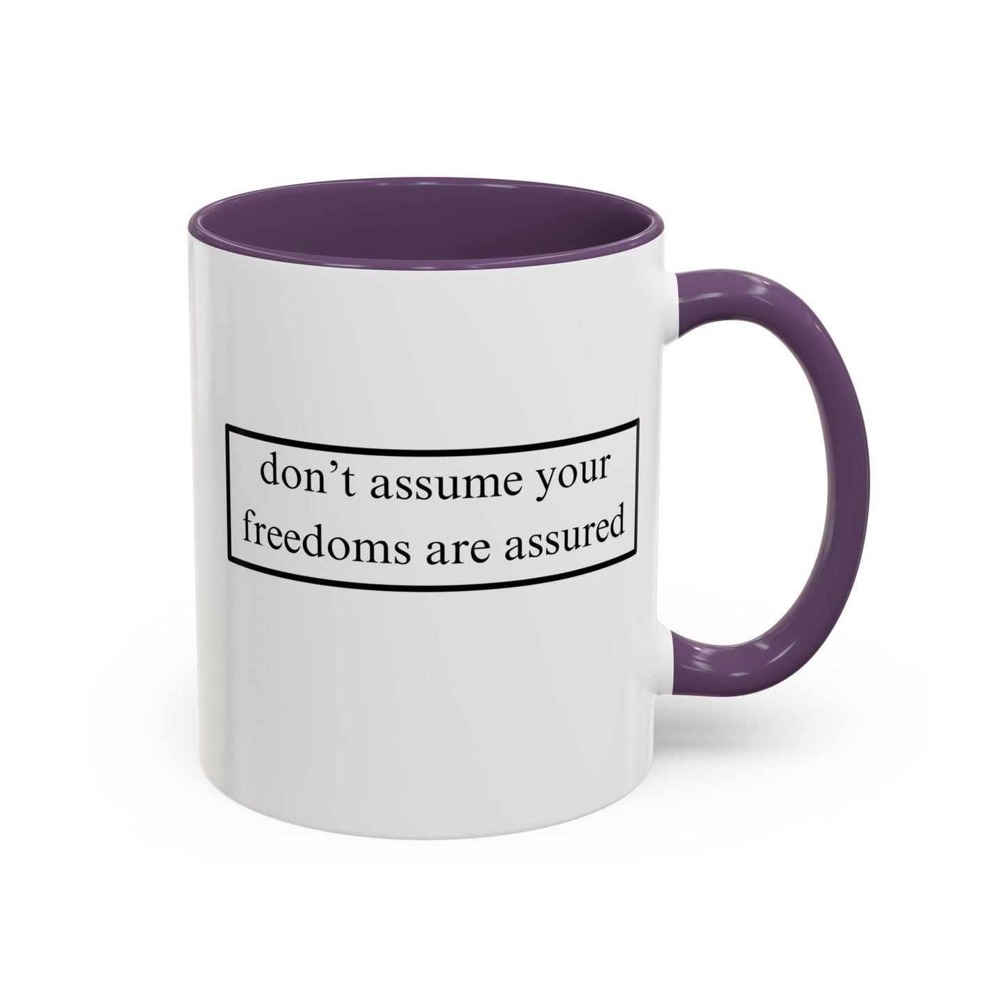 don't assume your freedoms are assured Black font White Accent Mug by theGreenDragonTavern.shop