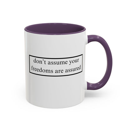 don't assume your freedoms are assured Black font White Accent Mug by theGreenDragonTavern.shop