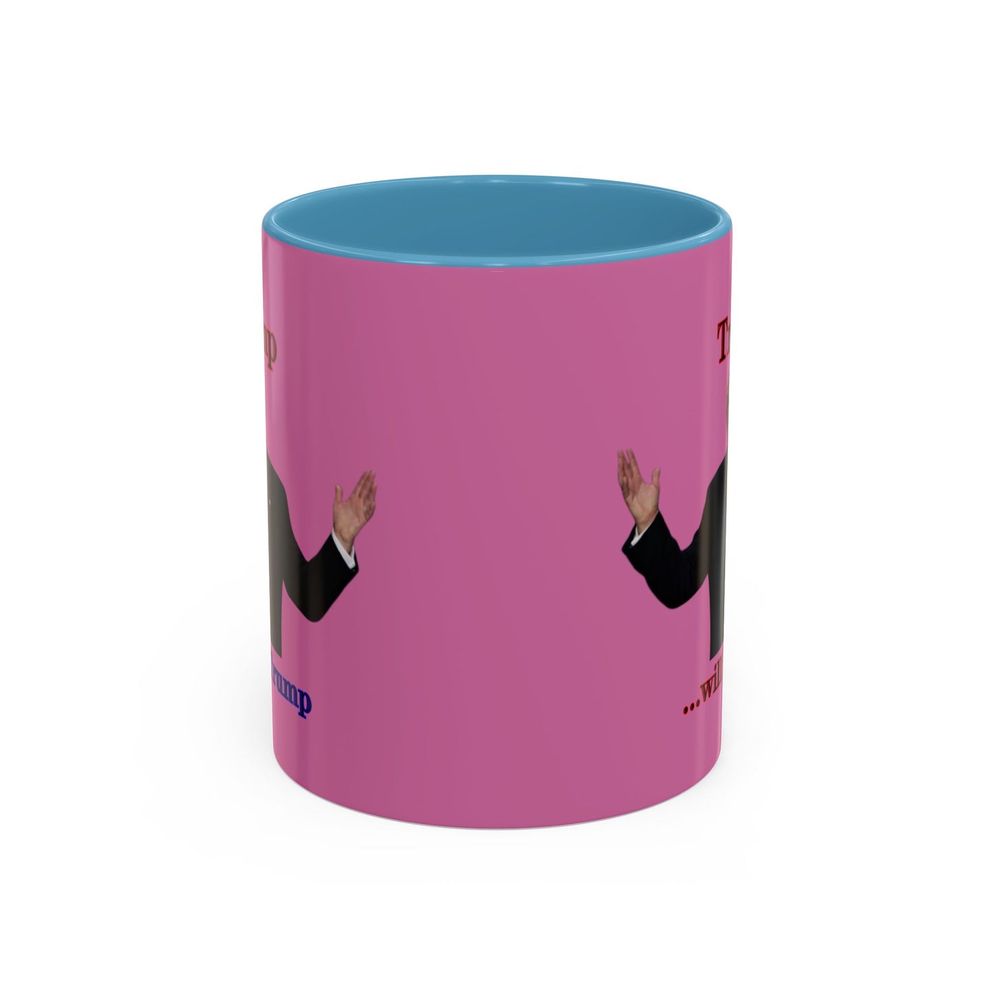 Trump...will be Trump Pink Accent Mug by theGreenDragonTavern.shop