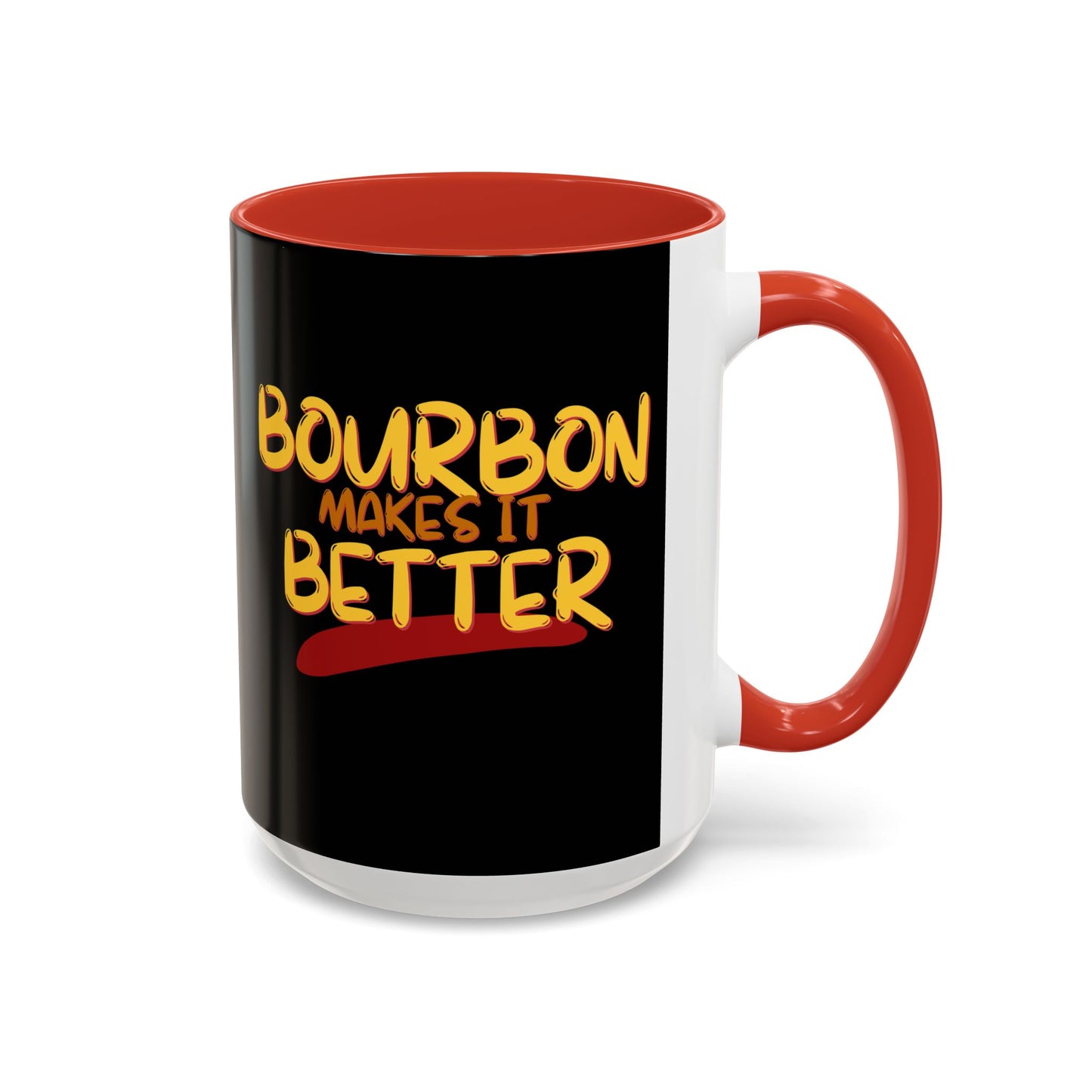 Bourbon makes it better Accent Mug by theGreenDragonTavern.shop