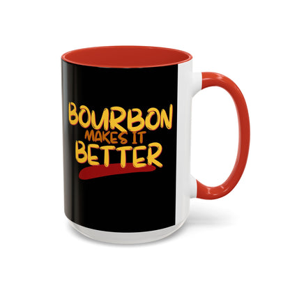 Bourbon makes it better Accent Mug by theGreenDragonTavern.shop