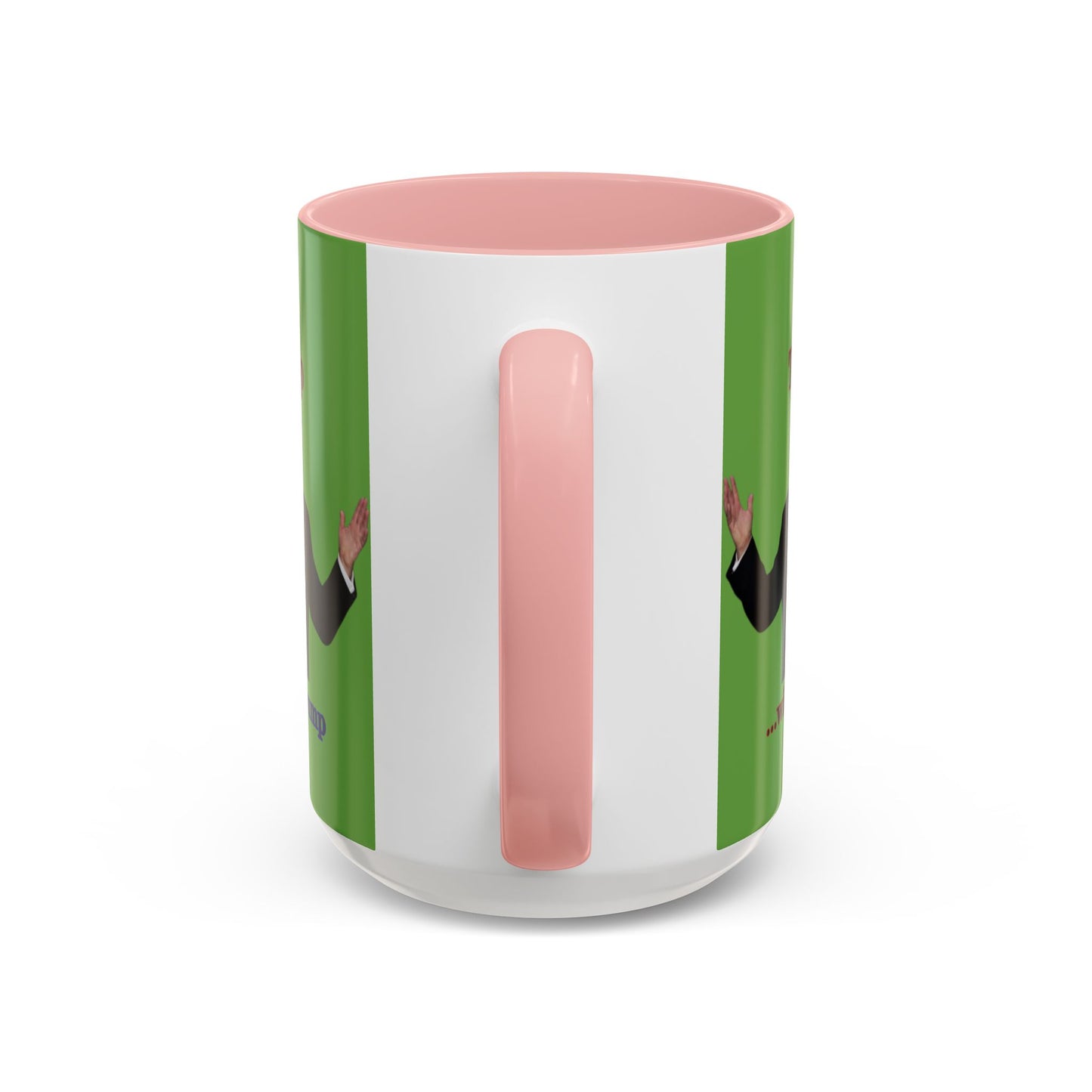 Trump...will be Trump Green Accent Mug by theGreenDragonTavern.shop