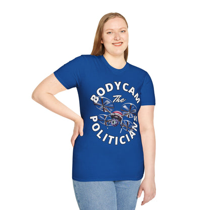 Bodycam the Politicians Drone Dark colors Unisex T-Shirt by theGreenDragonTavern.shop