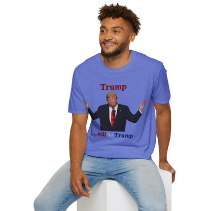 Trump...will be Trump Light colors Unisex T-Shirt by theGreenDragonTavern.shop