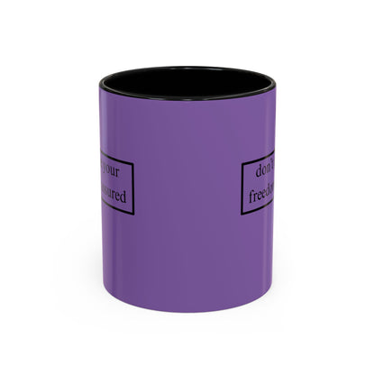 don't assume your freedoms are assured Black font Light Purple Accent Mug by theGreenDragonTavern.shop