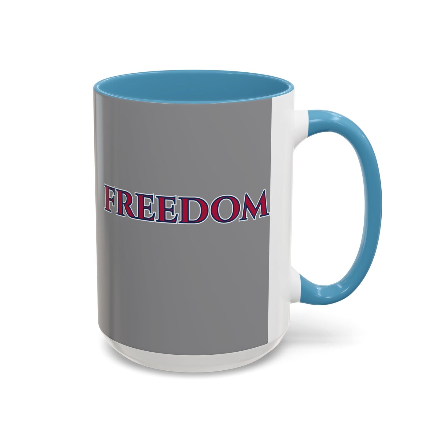 Freedom, Grey Accent Mug by theGreenDragonTavern.shop