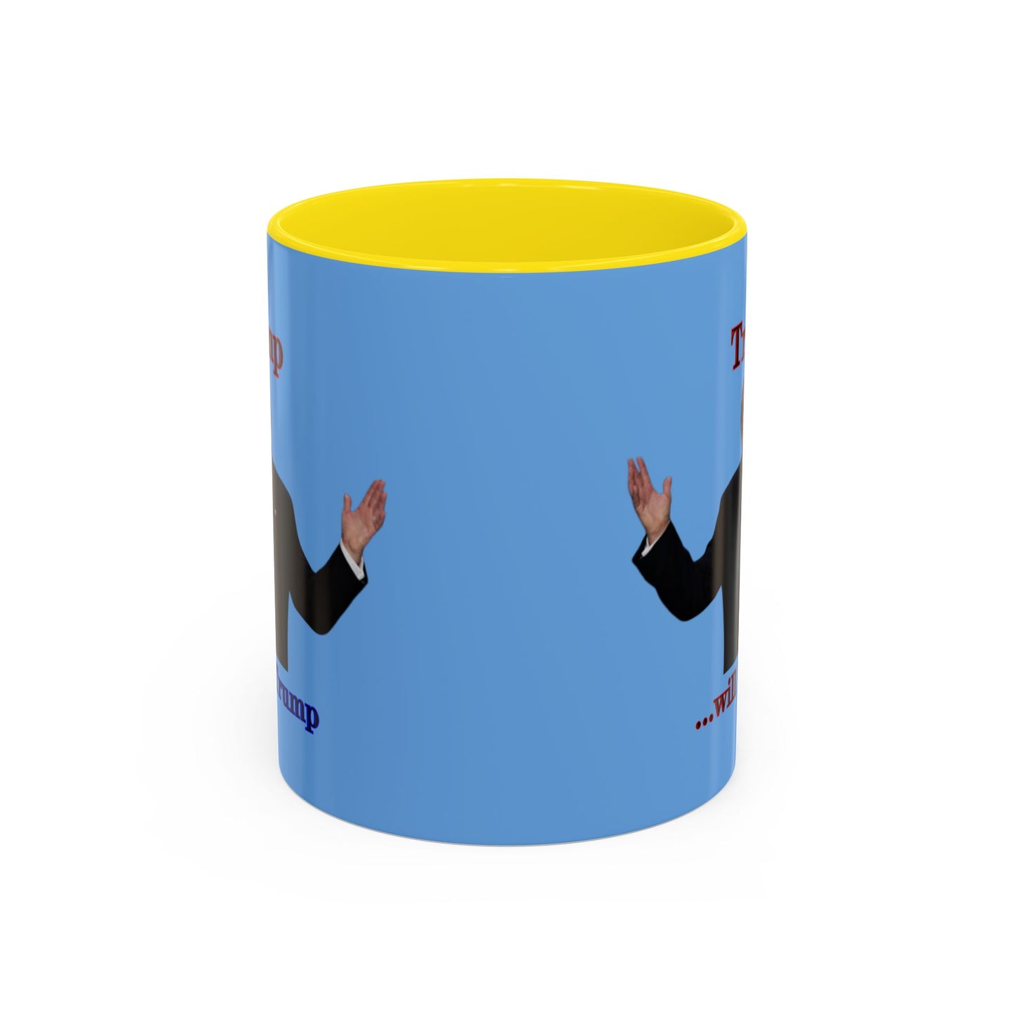 Trump...will be Trump Light Blue Accent Mug by theGreenDragonTavern.shop