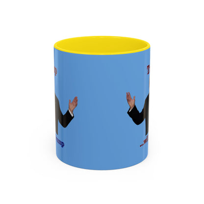 Trump...will be Trump Light Blue Accent Mug by theGreenDragonTavern.shop
