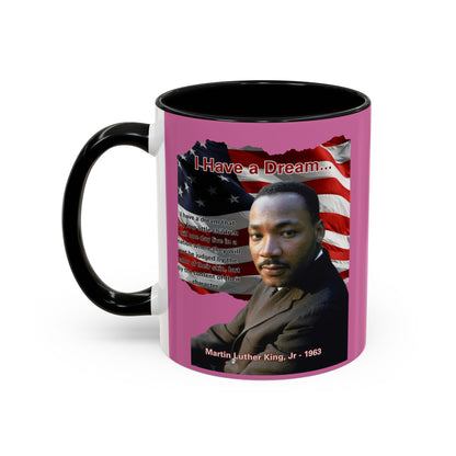"I Have a Dream" MLKJr Pink Accent Mug by theGreenDragonTavern.shop