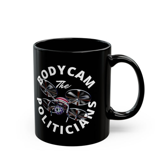 Bodycam the Politicians Drone Black Mug by theGreenDragonTavern.shop