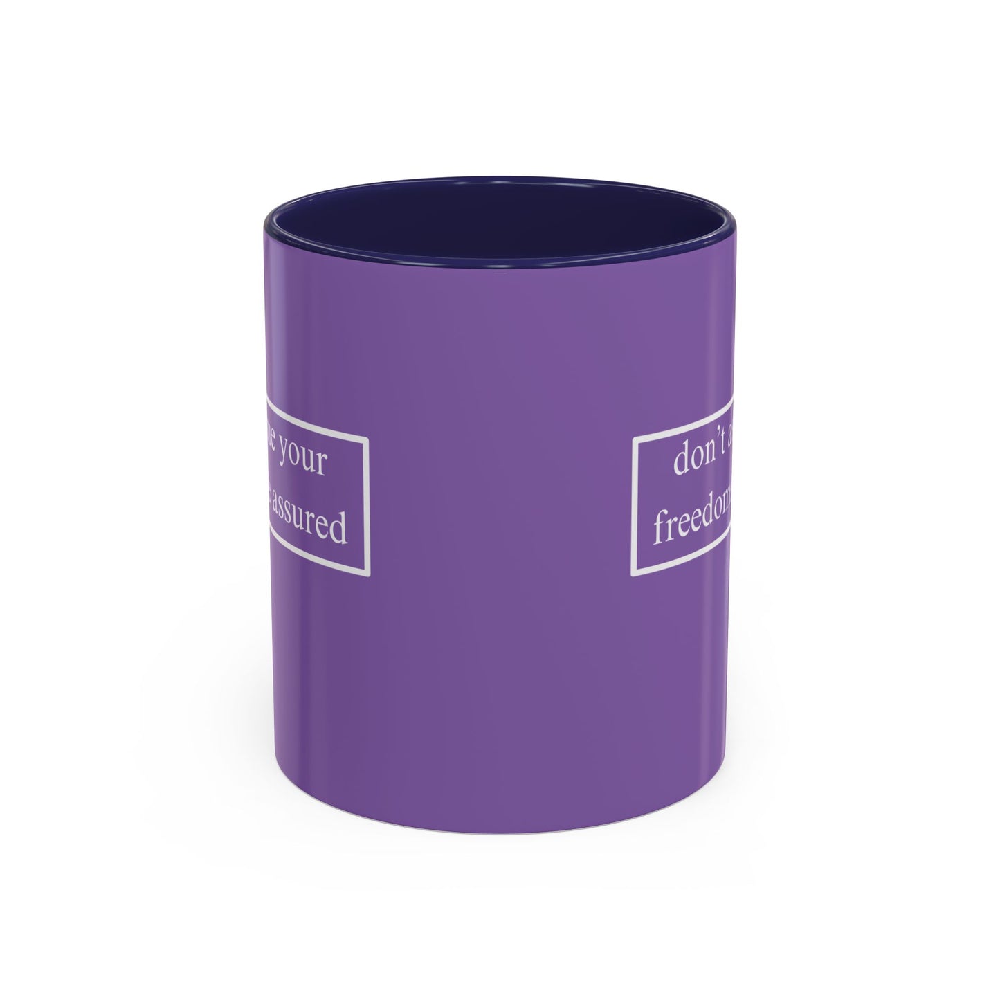 don't assume your freedoms are assured White font Light Purple Accent Mug by theGreenDragonTavern.shop