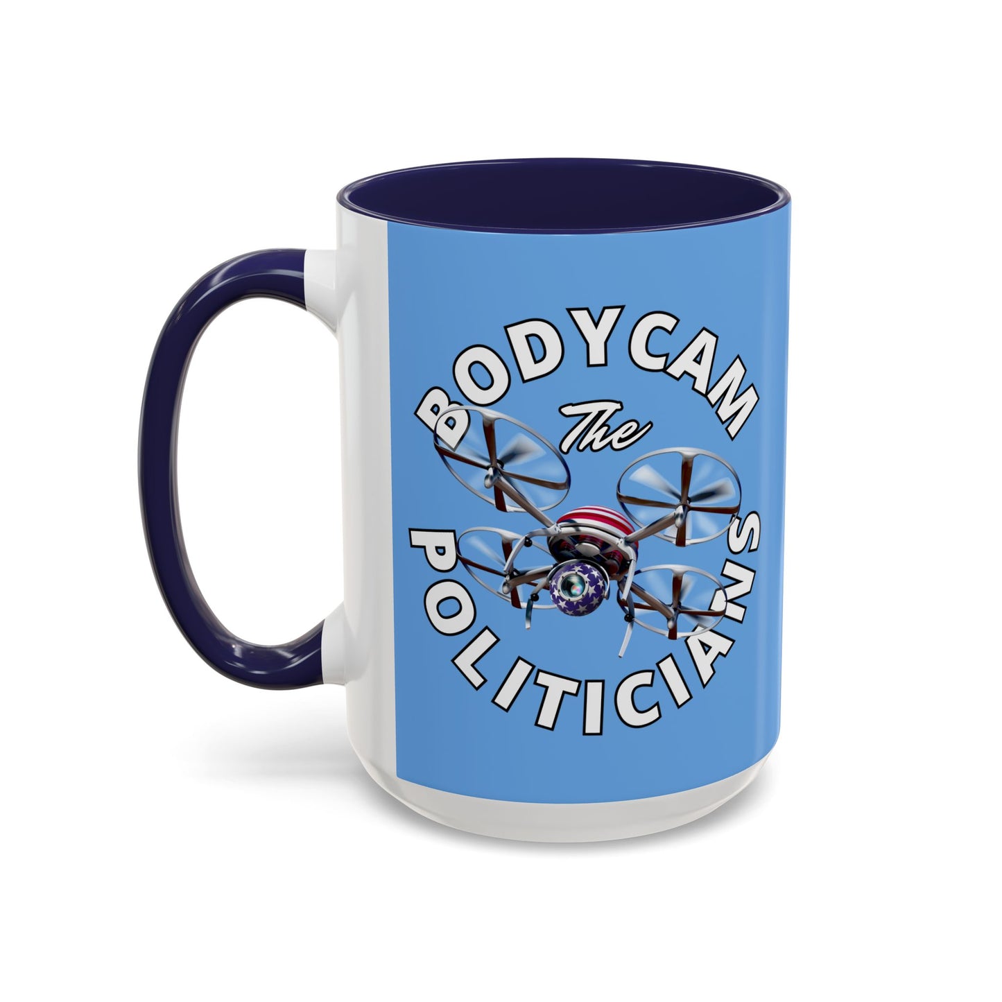 Bodycam the Politicians Drone Light Blue Accent Mug by theGreenDragonTavern.shop