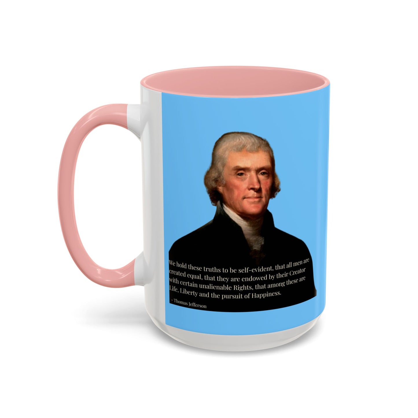 We hold these truths to be self-evident Light Blue Accent Mug by theGreenDragonTavern.shop