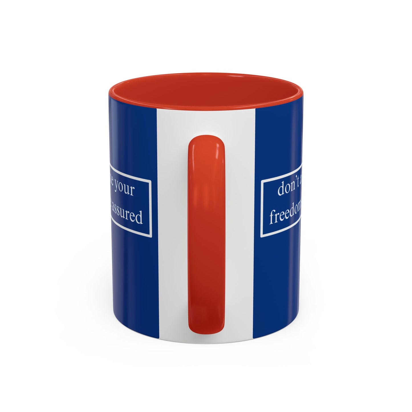 don't assume your freedoms are assured Blue Accent Mug by theGreenDragonTavern.shop