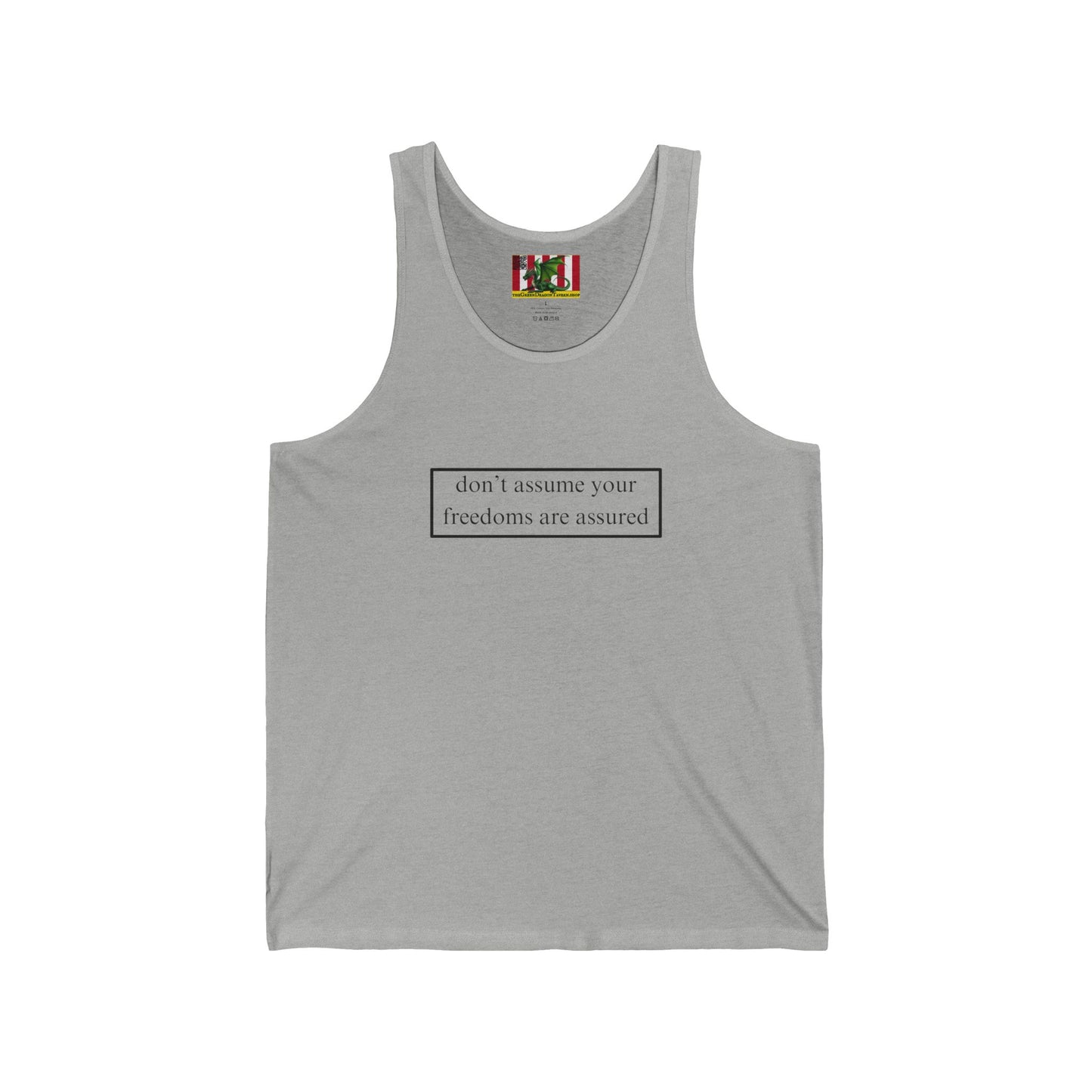 don't assume your freedoms are assured Black font Unisex Jersey Tank Top by theGreenDragonTavern.shop