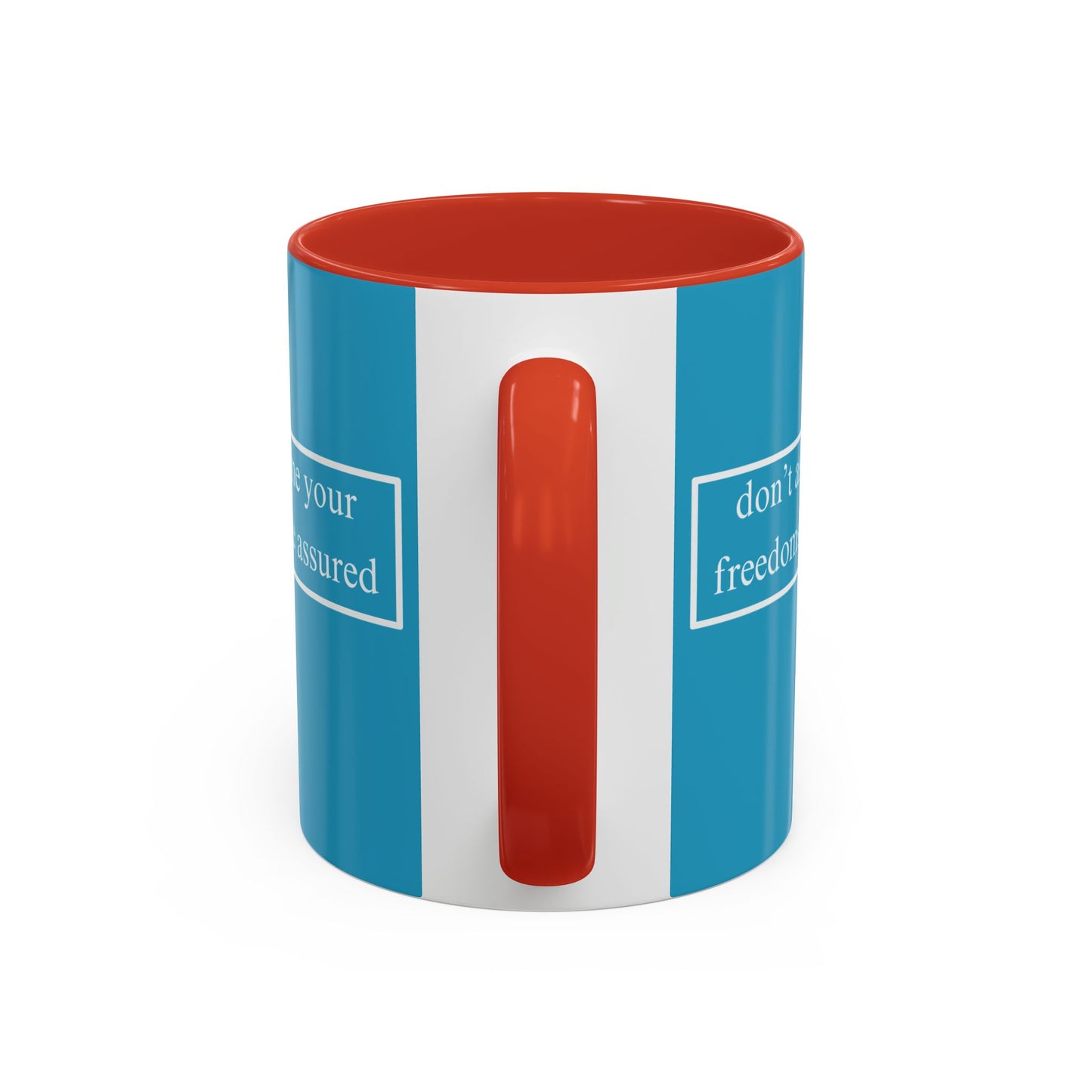 don't assume your freedoms are assured White font Turquoise Accent Mug by theGreenDragonTavern.shop