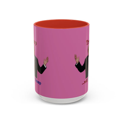 Trump...will be Trump Pink Accent Mug by theGreenDragonTavern.shop